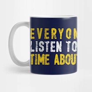 Listen To Me Mug